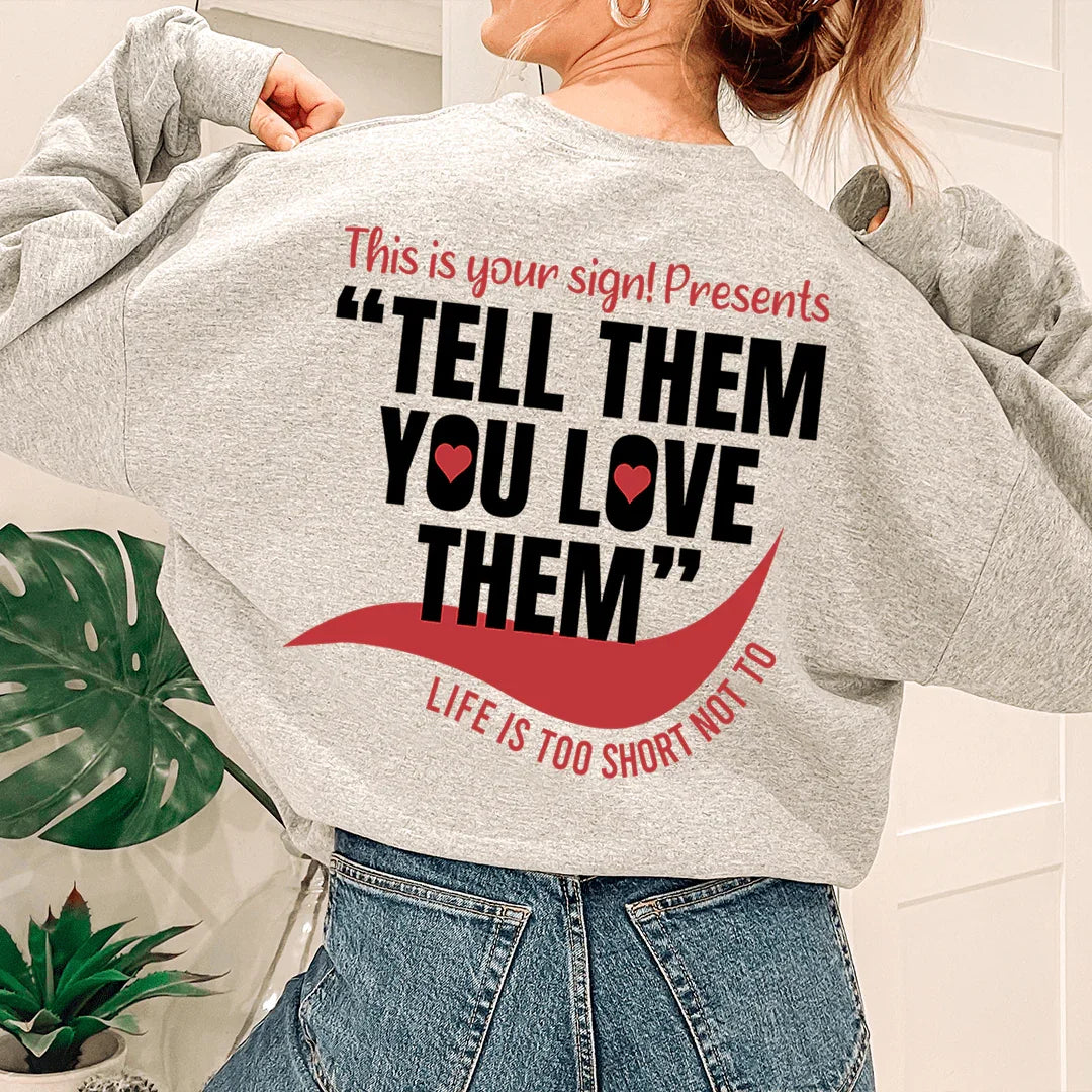 Life Is Too Short Sweatshirt