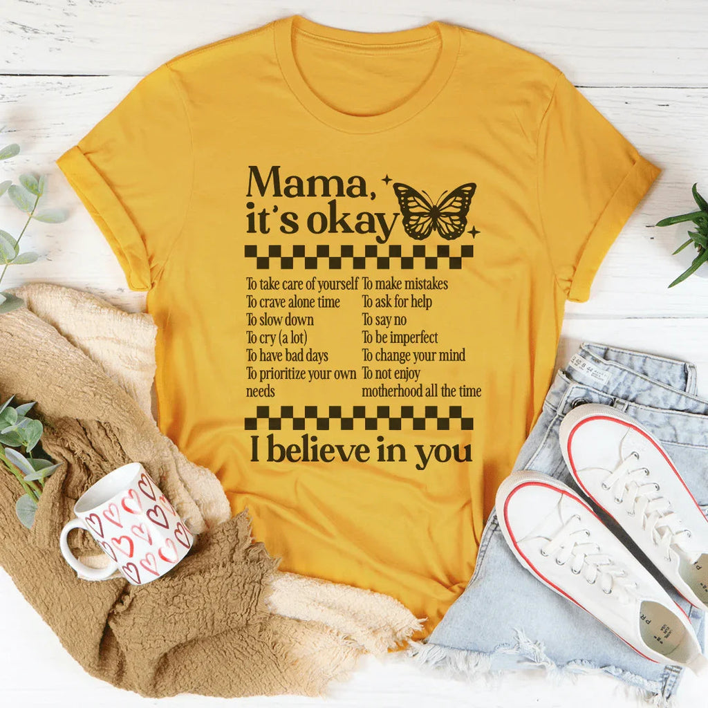 Mama It's Okay Tee