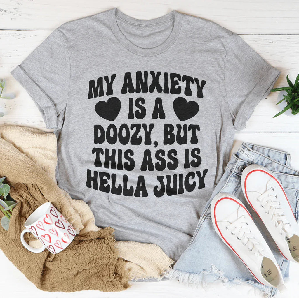 My Anxiety Is A Doozy Tee
