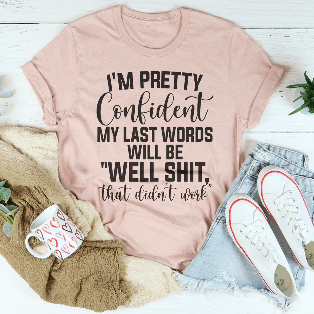 My Last Words Tee