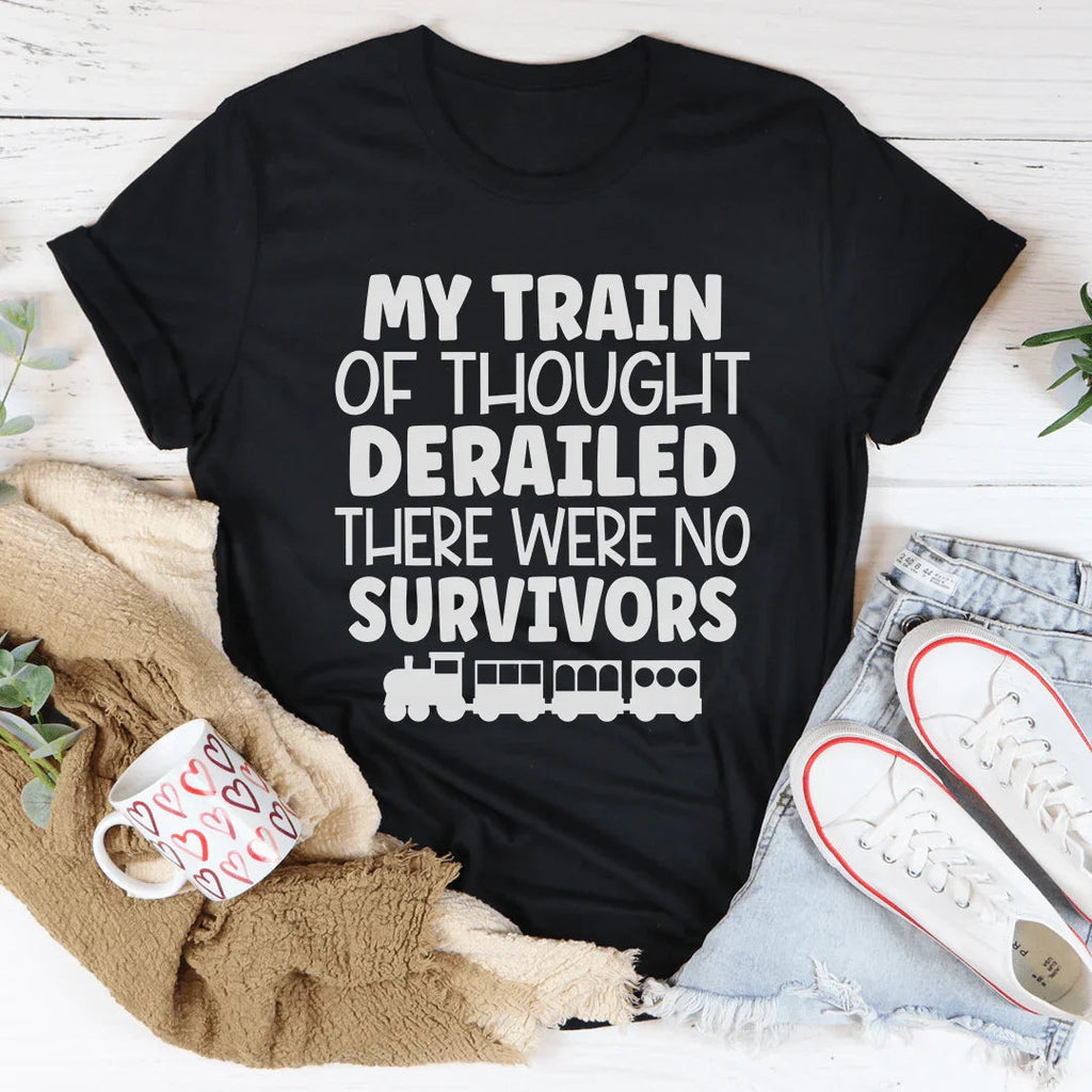 My Train Of Thought Derailed Tee