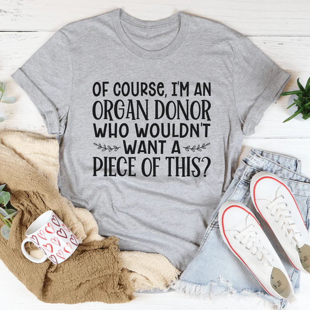 Who Wouldn't Want A Piece Of This Tee