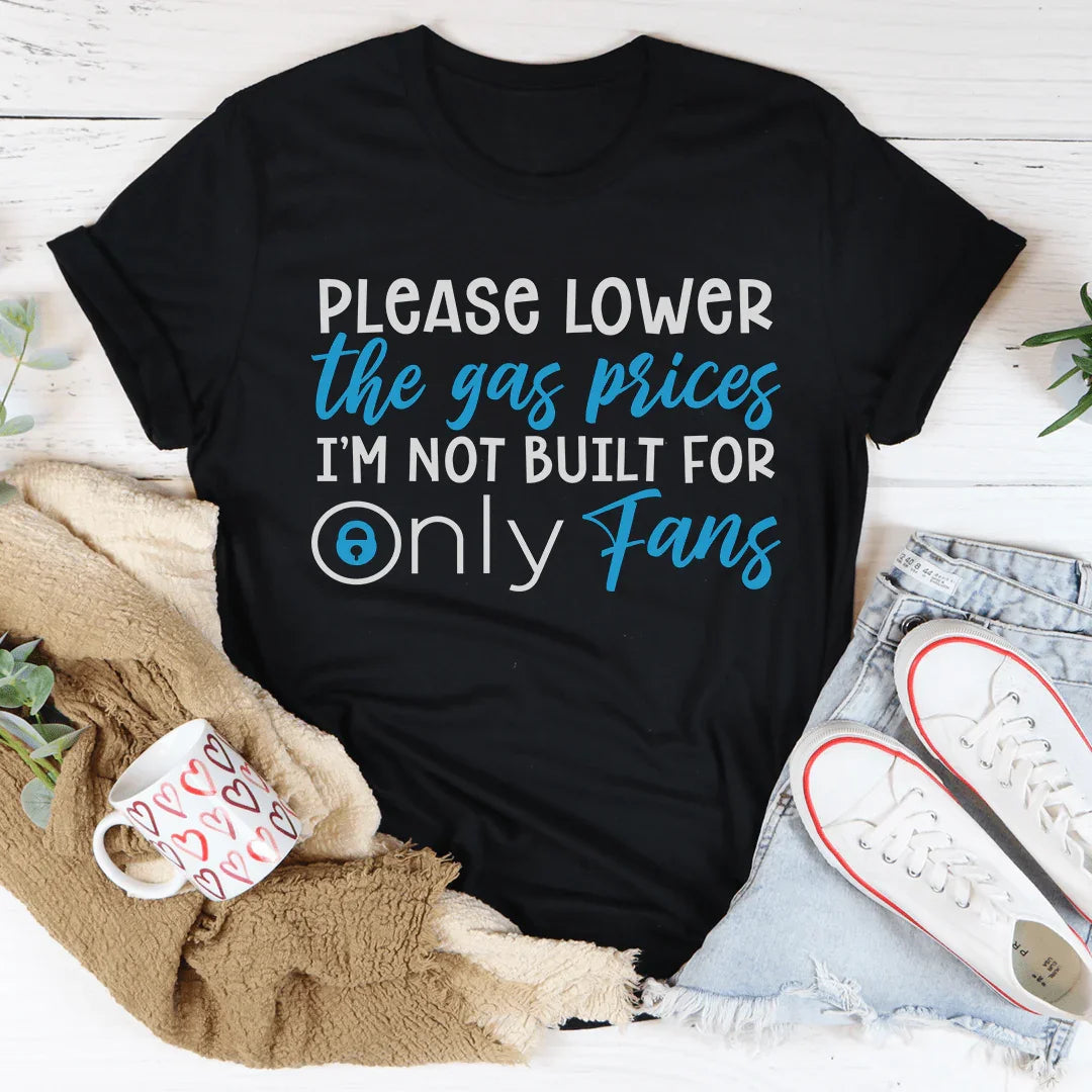 Please Lower The Gas Prices Tee