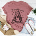 Probably Late For Something Tee