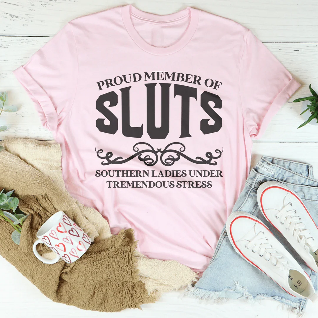 Proud Member of S.L.U.T.S Tee