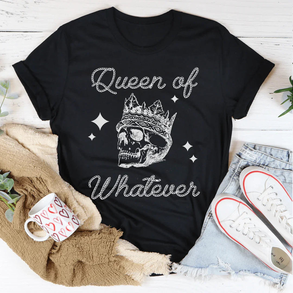 Queen Of Whatever Tee