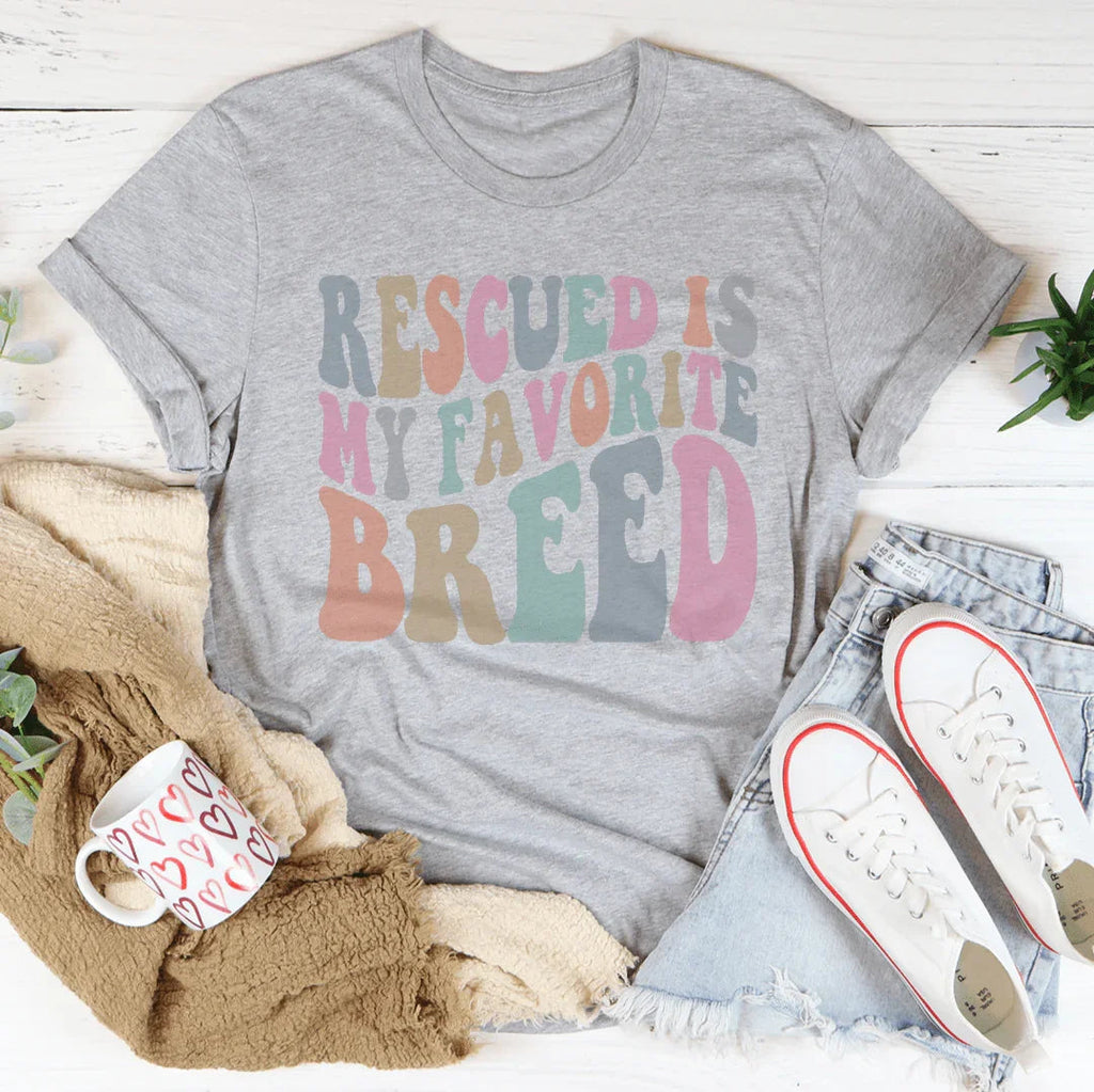 Rescued Is My Favorite Breed Tee