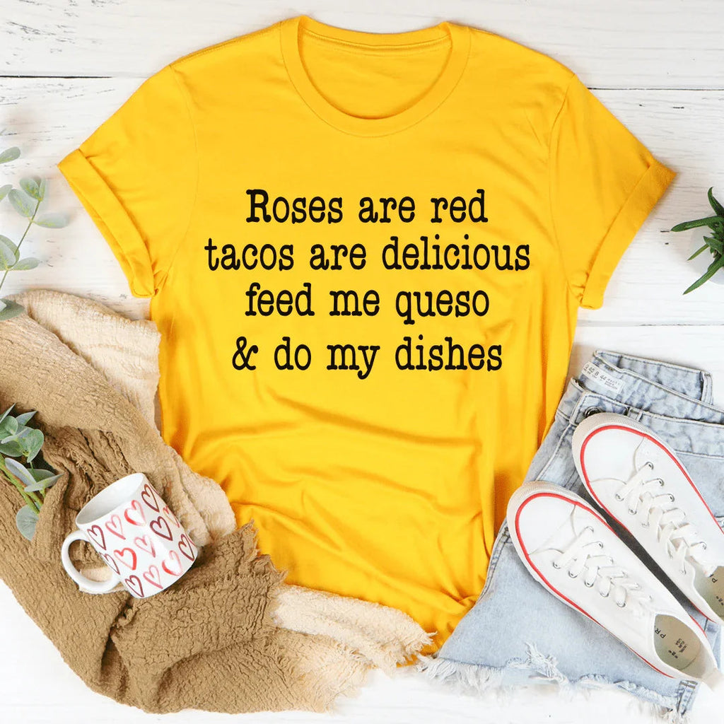 Roses Are Red Tacos Are Delicious Tee