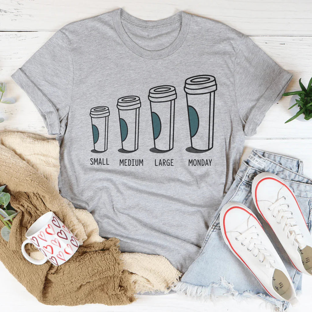 Small Medium Large Monday Tee