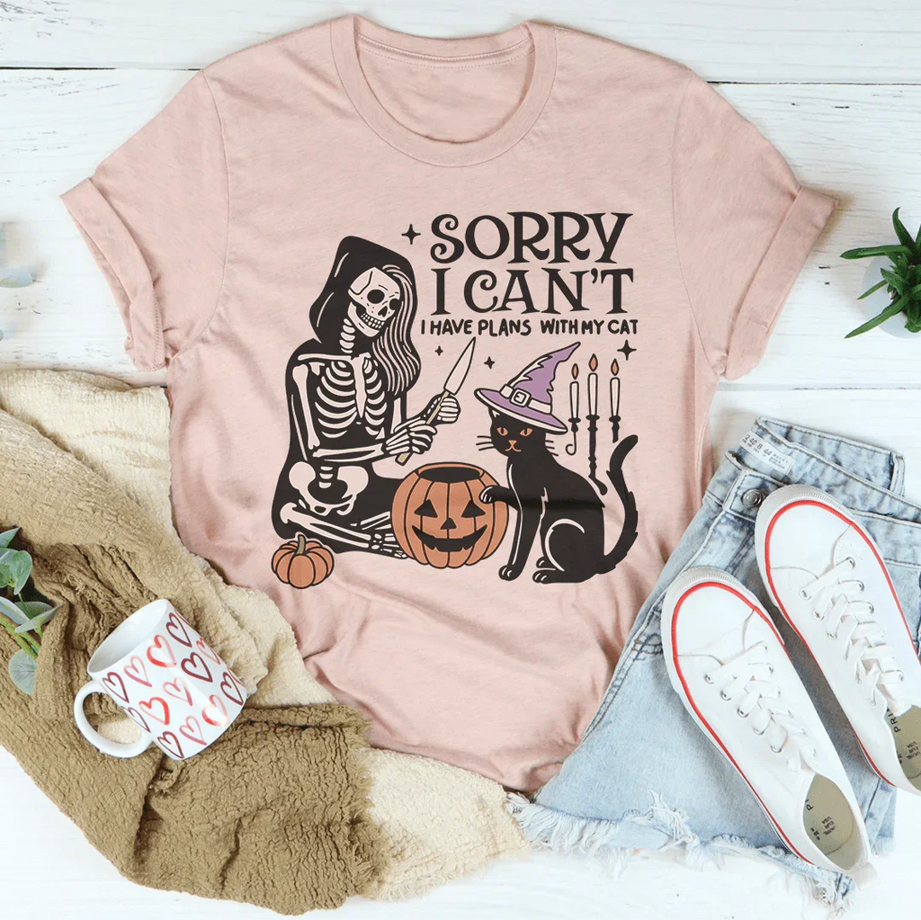 Sorry I Can't I Have Plans with My Cat Tee