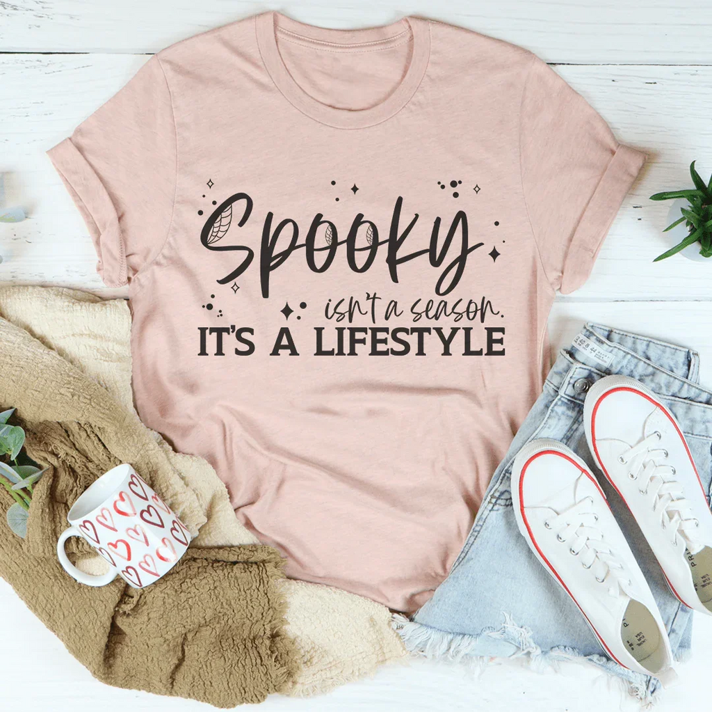 Spooky Isn’t A Season It's A Lifestyle Tee