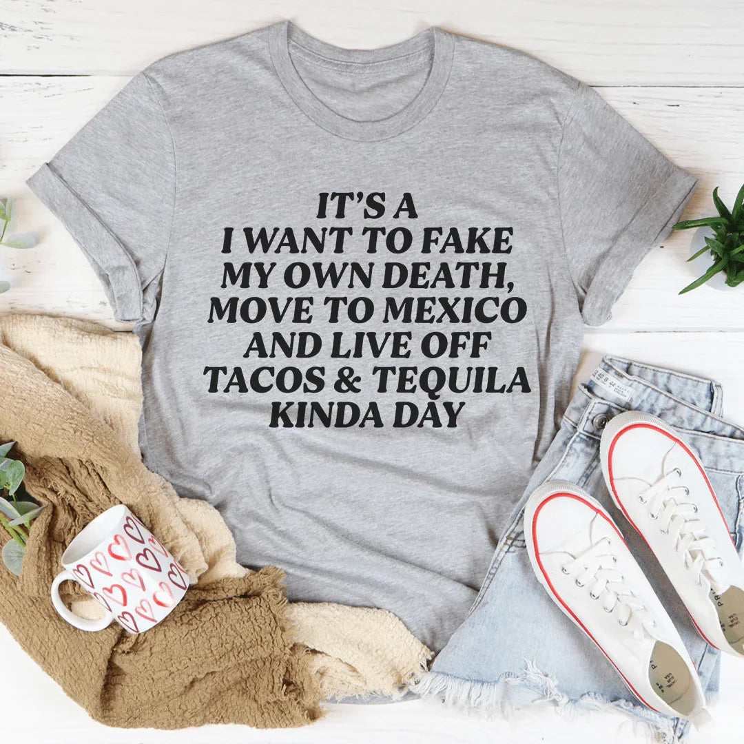 Tacos & Tequila Kinda Day Tee