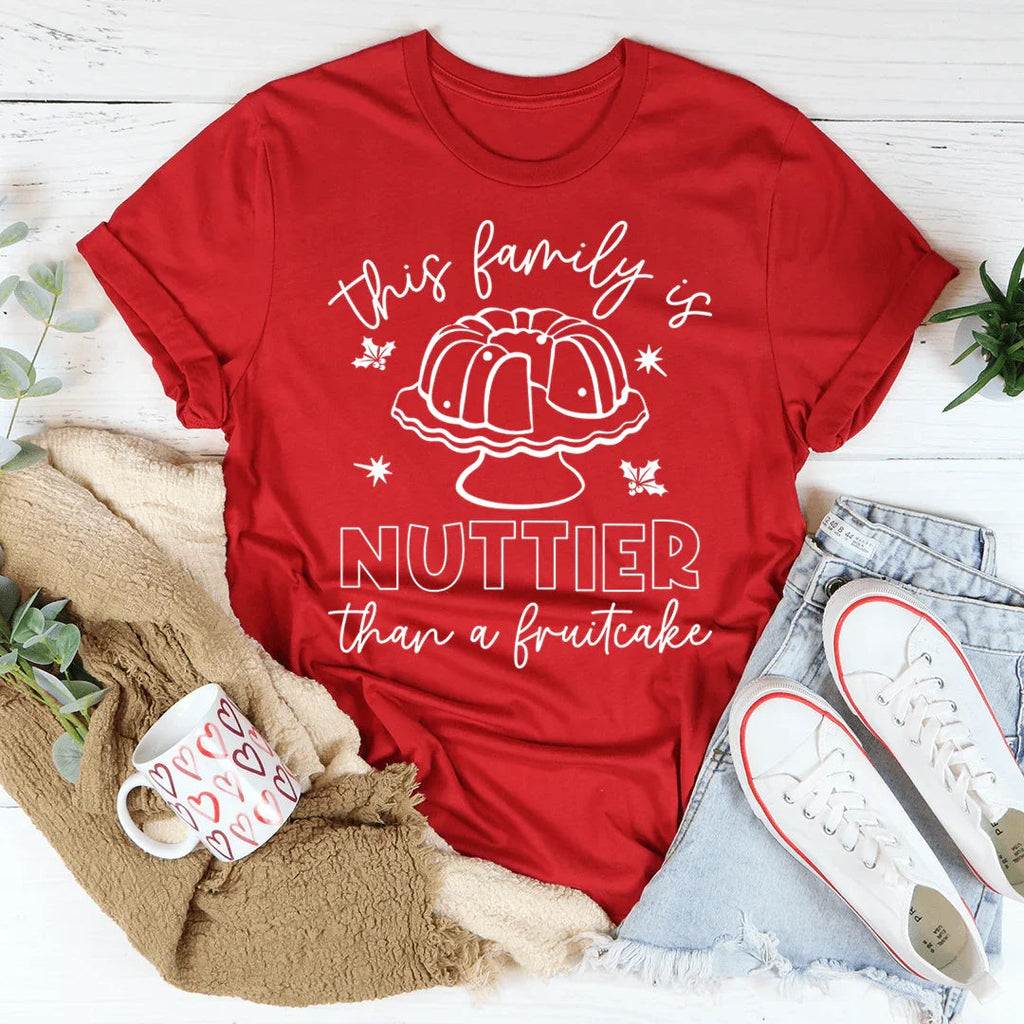 This Family Is Nuttier Than A Fuitcake Tee