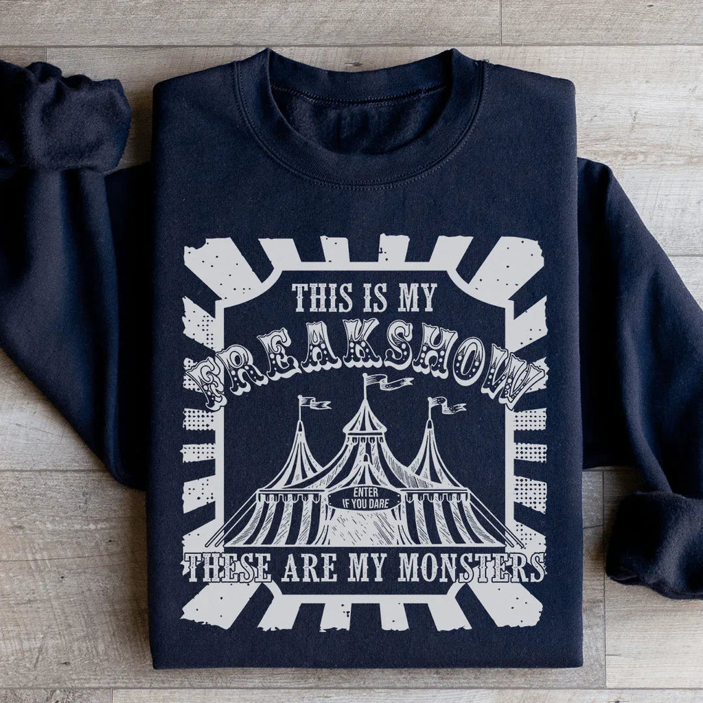 This Is My Freakshow Sweatshirt