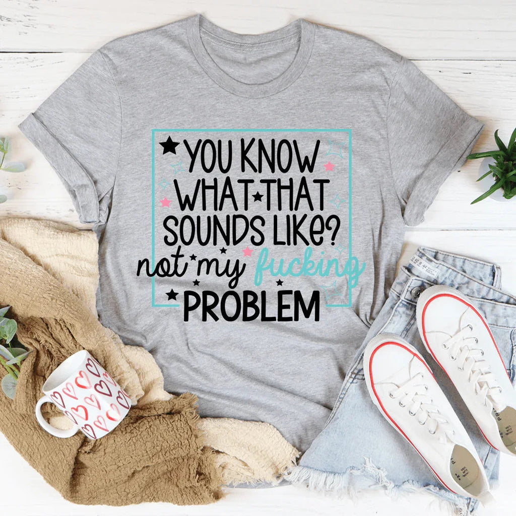 You Know What Tee