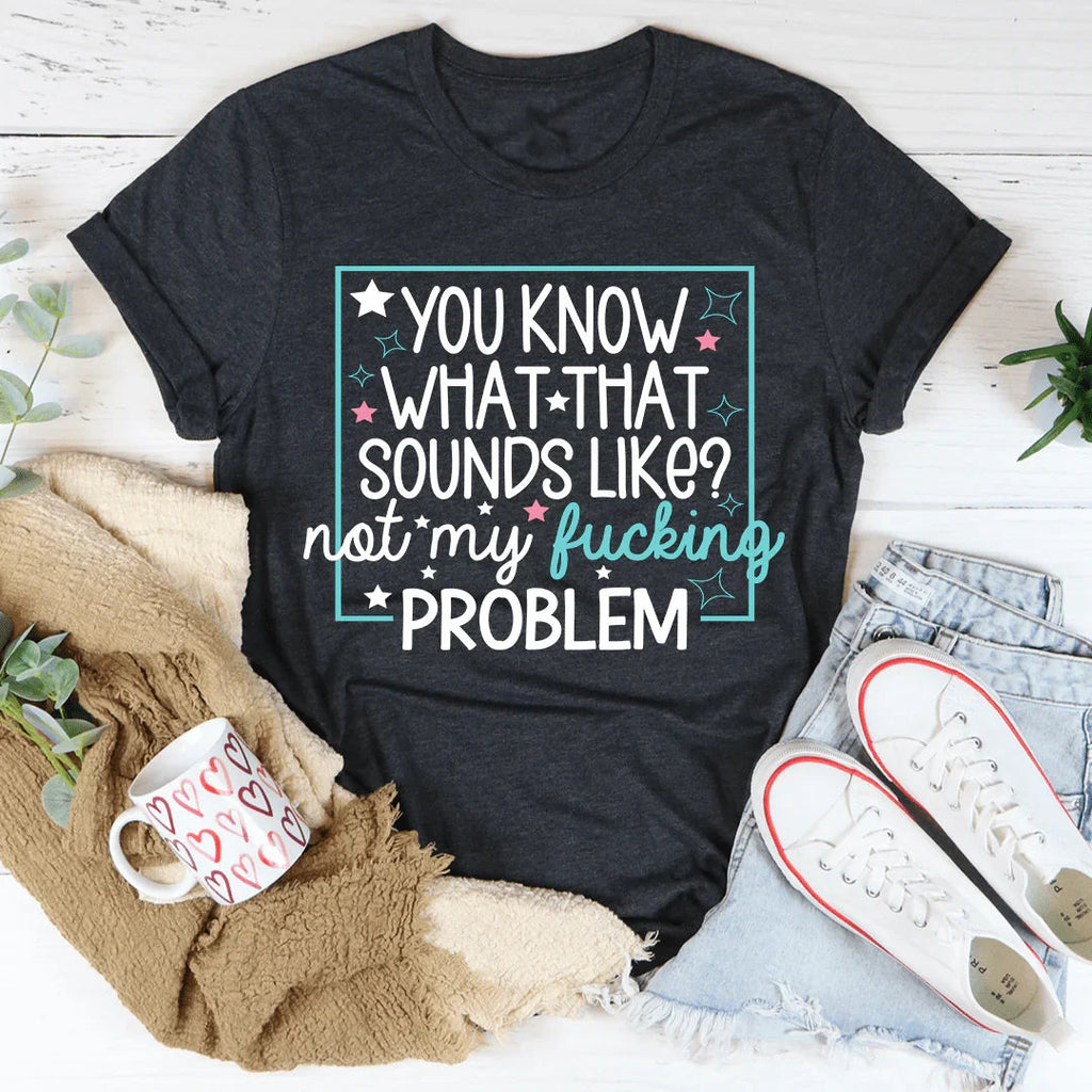 You Know What Tee